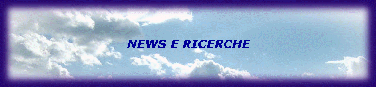 NEWS E RICERCHE